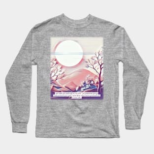 I am with you, I will not leave you… Genesis 28:15 Long Sleeve T-Shirt